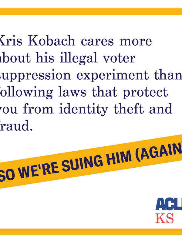 Kris Kobach cares more about his illegal voter suppression experiment than following laws that protect you from identity theft and fraud. So we're suing him (again).