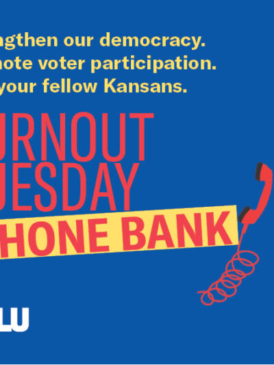 Turn out Tuesday - phone bank to mobilize voters to show up for civil liberties.