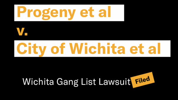 Progeny et al  v.  City of Wichita et al Wichita Gang List Lawsuit