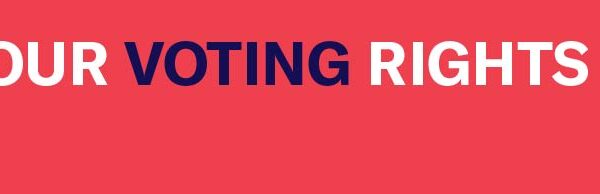 Know Your Voting Rights Rersources