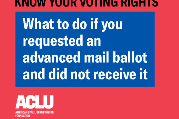 what to do if you requested a mail ballot and did not receive it.