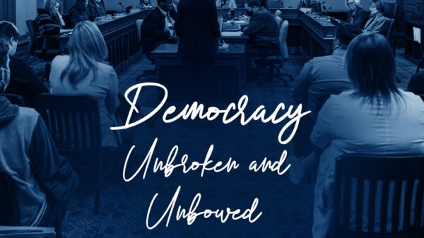 Democracy Unbroken and Unbowed, 2022 Legislative Update