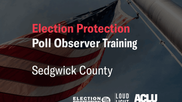 Election Protection Poll Observer Training Sedgwick