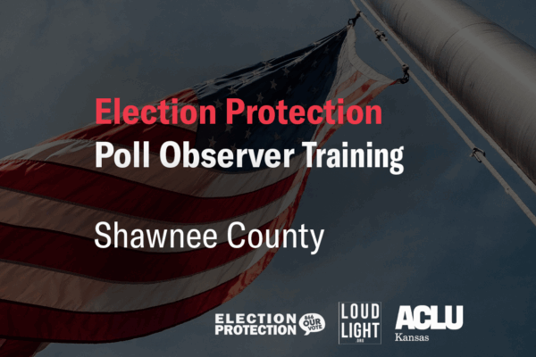 Election Protection Poll Observer Training Shawnee