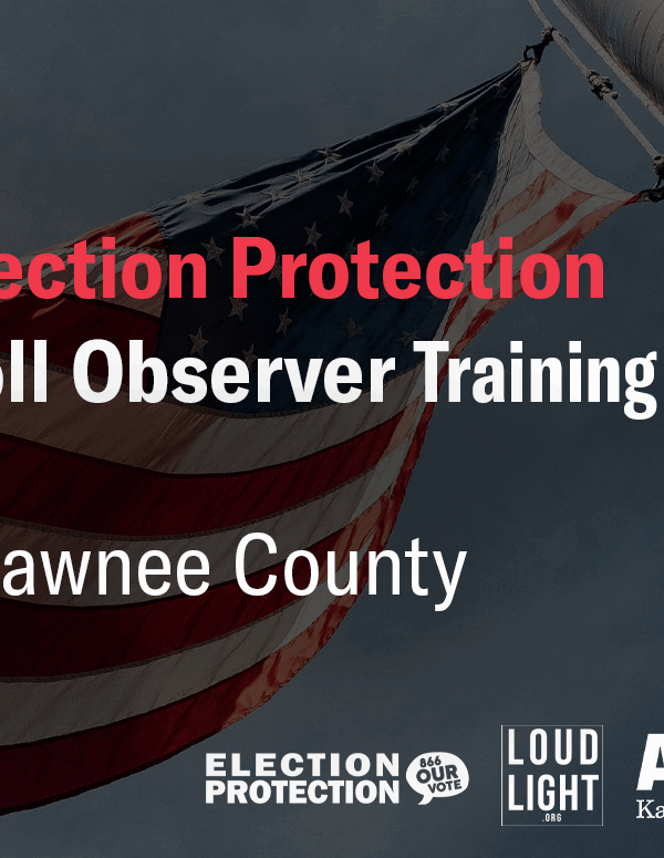 Election Protection Poll Observer Training Shawnee