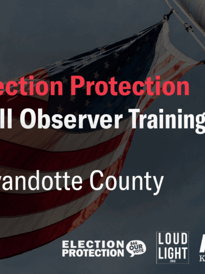Election Protection Poll Observer Training Wyandotte