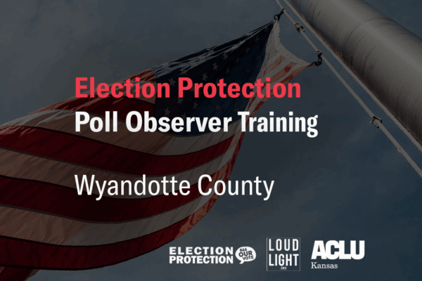 Election Protection Poll Observer Training Wyandotte