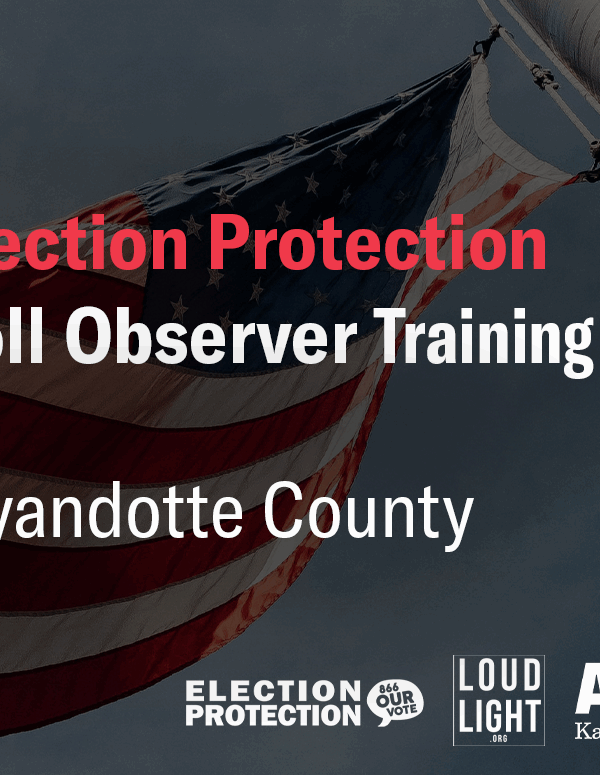 Election Protection Poll Observer Training Wyandotte