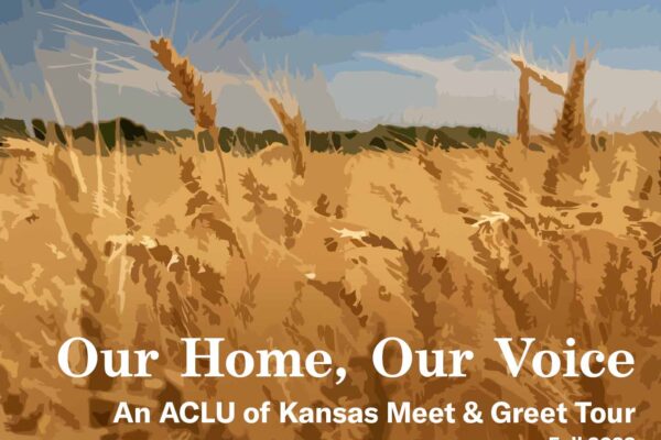 Our Home, Our Voice: An ACLU of Kansas Meet & Greet. Fall 2022