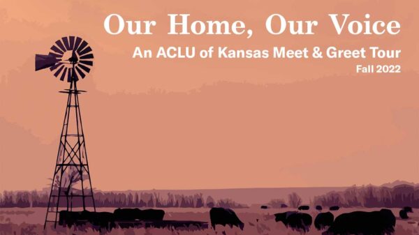 Our Home, Our Voice: An ACLU of Kansas Meet & Greet. Fall 2022