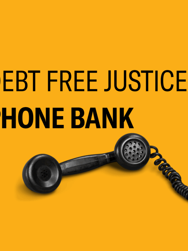 text says "debt free justice phone bank" and has image of black telephone