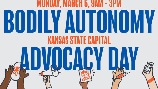 Kansans for Bodily Autonomy Advocacy Day March 6