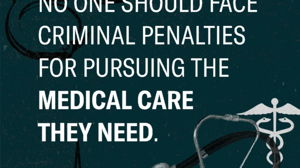 no one should face criminal penalties for pursuing the medical care they need