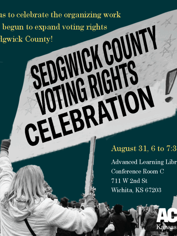 SEDGWICK COUNTY VOTING RIGHTS VICTORY PARTY!
