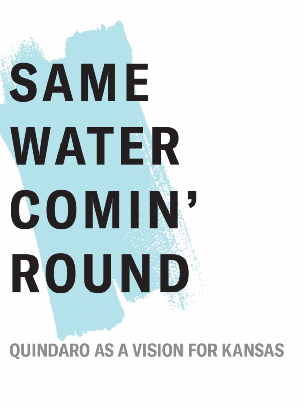 Same water comin' round: Quindaro as a Vision for Kansas