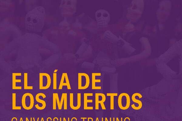 el Día de  los Muertos canvassing Training