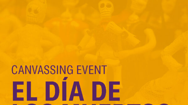 CANVASSING EVENT EL DÍA DE LOS MUERTOS