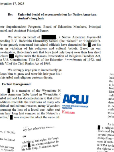 The ACLU of Kansas on Friday sent a letter to Girard school officials warning them that their sex-based hair policy is unlawful. School officials forced an 8-year-old Native American boy to cut his hair in conflict with his religious practices. (Kansas Re