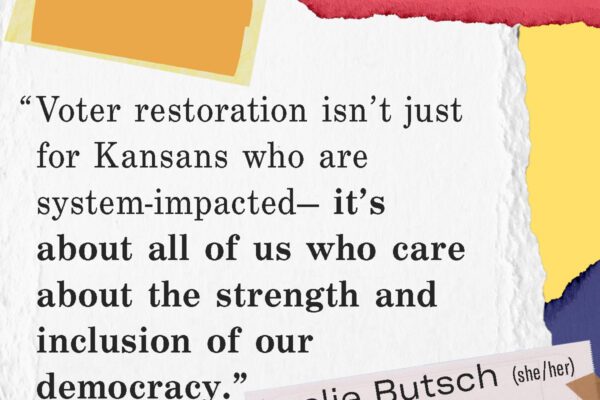 "Voter restoration isn't just for Kansans who are system-impacted it's about all of us who care about the strength and inclusion of our democracy." Leslie Butsch wallet Field Director