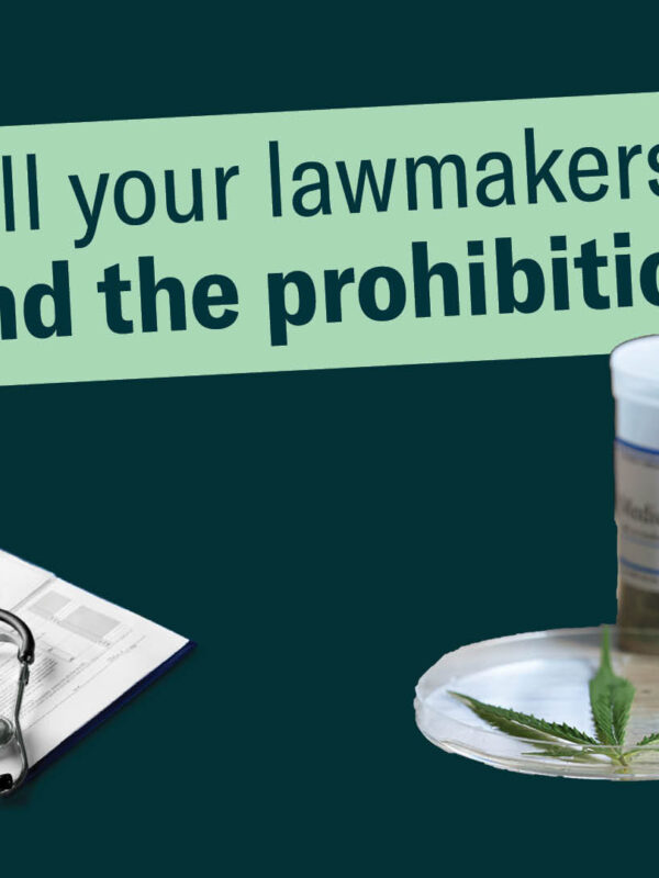Tell your lawmakers: end the prohibition.