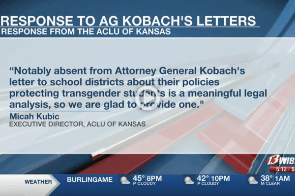 Screenshot of news graphics in video thumbnail, reads: RESPONSE TO AG KOBACH'S LETTERS RESPONSE FROM THE ACLU OF KANSAS  "Notably absent from Attorney General Kobach's letter to school districts about their policies protecting transgender students is a me