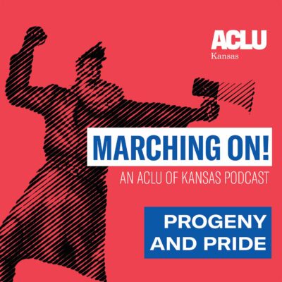 MARCHING ON! AN ACLL OF KANSAS PODCAST  PROGENY AND PRIDE