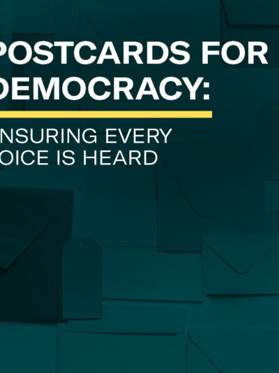 Postcards for Democracy: Ensuring Every Voice Is Heard