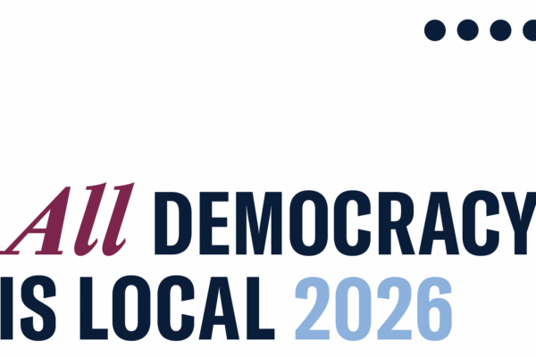 All Democracy is Local 2026