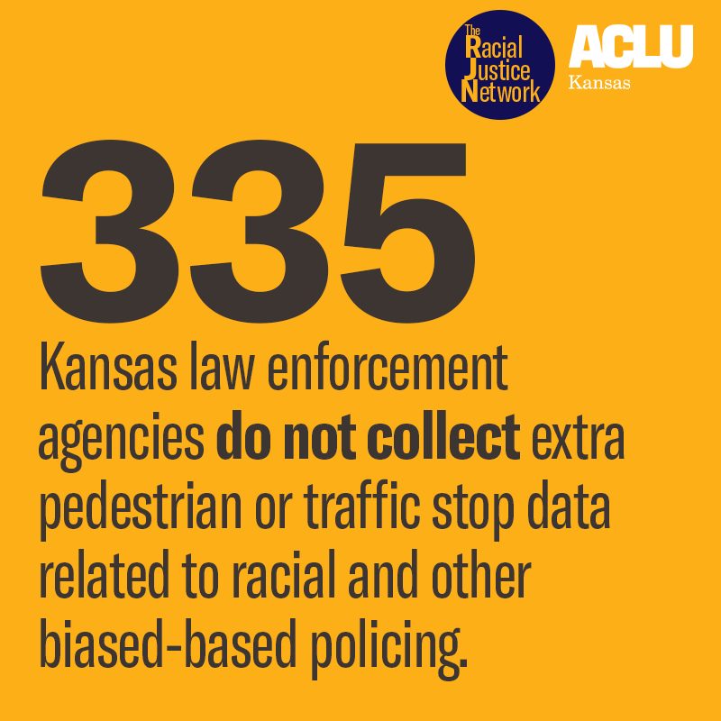 335 Kansas law enforcement agencies collect no extra traffic stop data related to biased policing