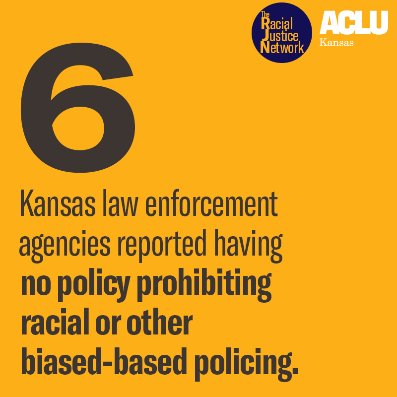 6 KS law enforcement agencies have no policy prohibiting racial or other biased-based policing