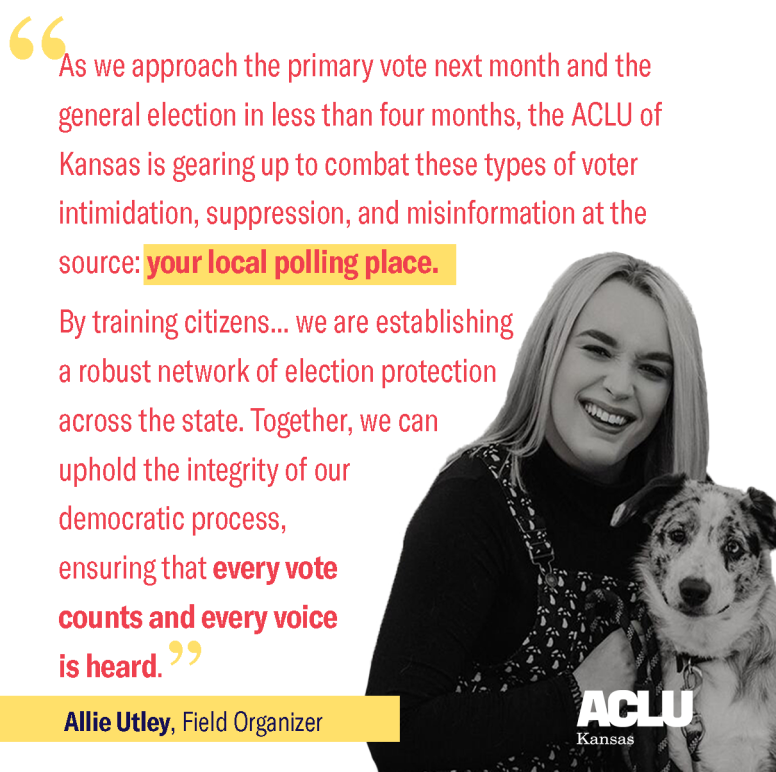 ACLU of Kansas is helping train citizens and establish robust election protection network at your local polling place to combat voter intimidation, suppression, misinformation