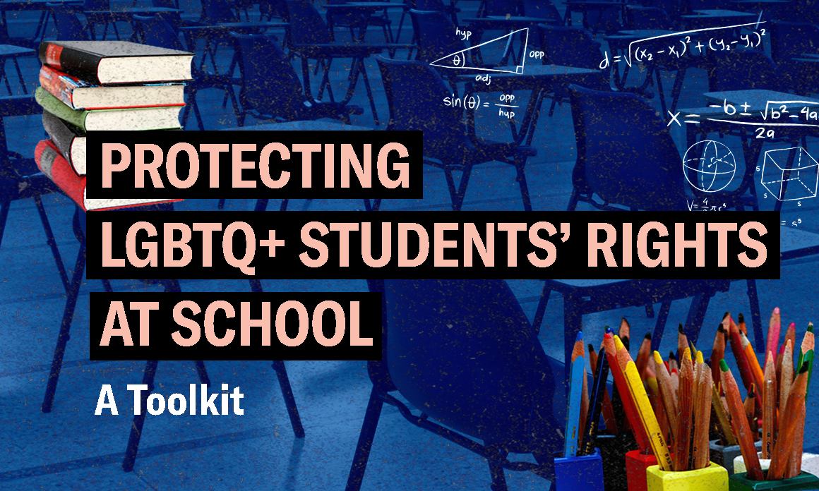 text says "protecting lgbtq+ students' rights at school: a toolkit" against a blue background of classroom chairs, books, colored pencils, and handwritten math formulas