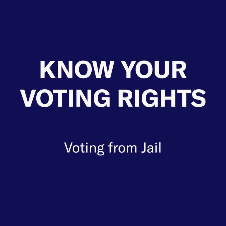 Know your voting rights: Voting from jail