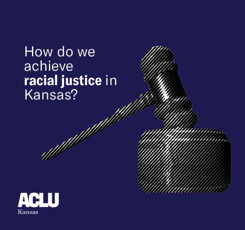 How do we achieve racial justice in Kansas?