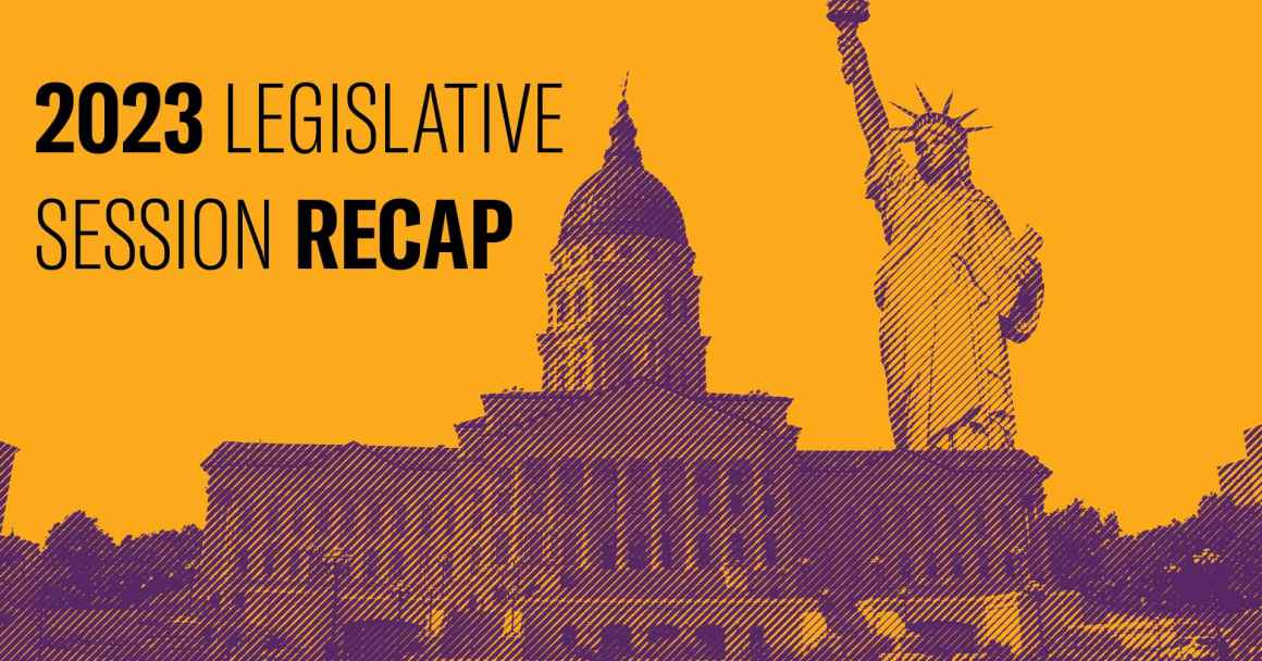 Photo of Kansas capitol and statue of liberty. Reads 2023 legislative session recap