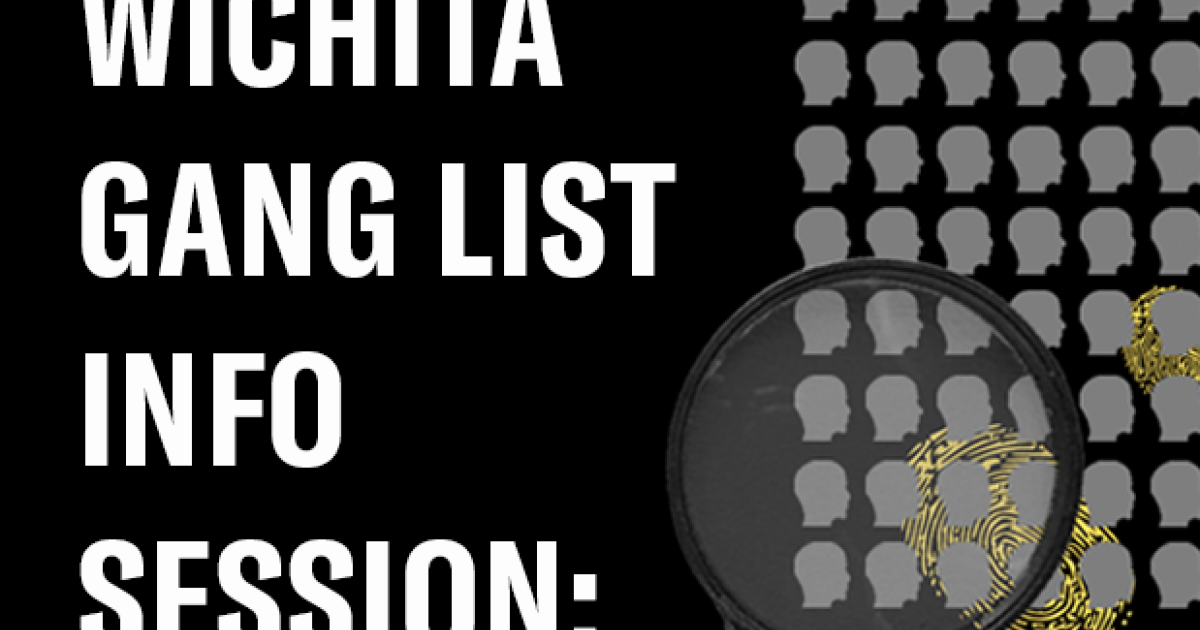 Wichita Gang List Information Session ACLU of Kansas