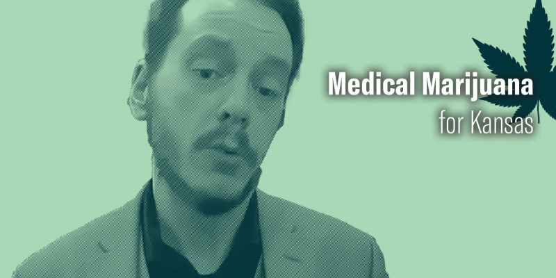 Picture of Dan, reads "Medical Marijuana for Kansas"